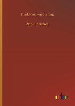 Zuni Fetiches - Cushing, Frank Hamilton