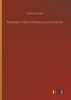 Norman´s New Orleans and Environs - Norman, B. M.