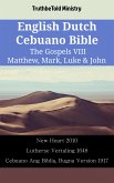 English Dutch Cebuano Bible - The Gospels VIII - Matthew, Mark, Luke & John (eBook, ePUB)