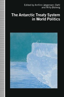 Antarctic Treaty System in World Politics (eBook, PDF) Antarctic Treaty System in World Politics (eBook, PDF)