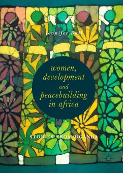 Women, Development and Peacebuilding in Africa (eBook, PDF) - Ball, Jennifer