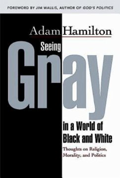 Seeing Gray in a World of Black and White 35012 (eBook, ePUB)