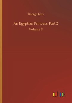 An Egyptian Princess, Part 2 - Ebers, Georg