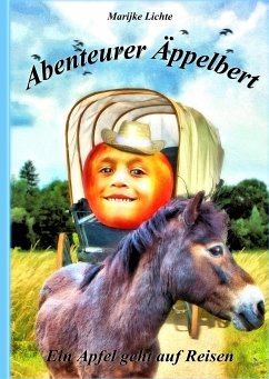 Abenteurer Äppelbert - Lichte, Marijke