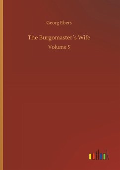 The Burgomaster´s Wife - Ebers, Georg