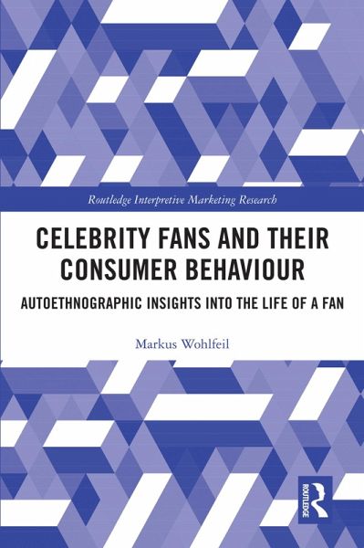 Celebrity Fans and Their Consumer Behaviour (eBook, ePUB) Celebrity Fans and Their Consumer Behaviour (eBook, ePUB)