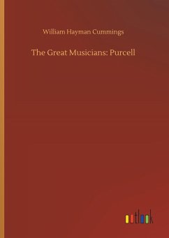 The Great Musicians: Purcell - Cummings, William Hayman