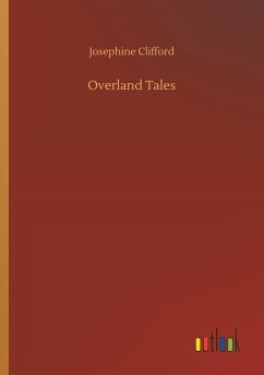 Overland Tales - Clifford, Josephine