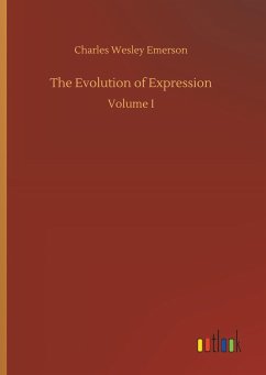 The Evolution of Expression - Emerson, Charles Wesley