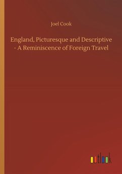 England, Picturesque and Descriptive - A Reminiscence of Foreign Travel - Cook, Joel