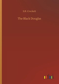 The Black Douglas - Crockett, S. R.