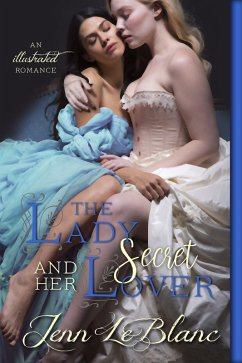 The Lady and Her Secret Lover (Lords of Time : Illustrated, #2.5) (eBook, ePUB) - LeBlanc, Jenn