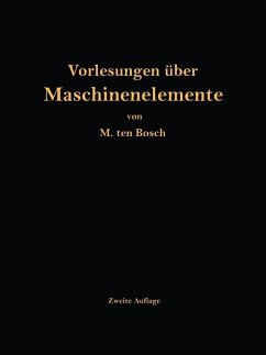 Vorlesungen über Maschinenelemente (eBook, PDF) - Ten Bosch, M.