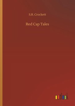 Red Cap Tales - Crockett, S. R.