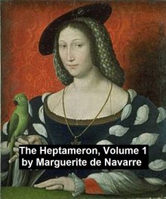 The Heptameron, Volume 1 (eBook, ePUB) - Marguerite, Queen of Navarre; Navarre, Marguerite de