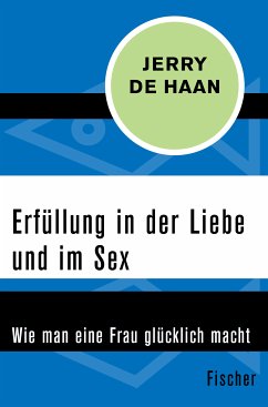 Erfüllung in der Liebe und im Sex (eBook, ePUB) - De Haan, Jerry