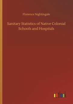 Sanitary Statistics of Native Colonial Schools and Hospitals