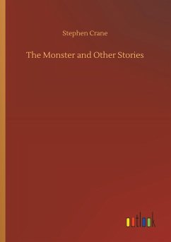 The Monster and Other Stories - Crane, Stephen