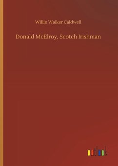 Donald McElroy, Scotch Irishman