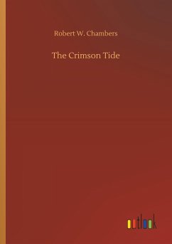 The Crimson Tide - Chambers, Robert W.