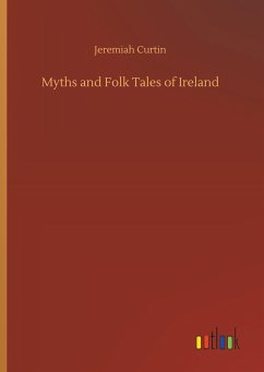 Myths and Folk Tales of Ireland - Curtin, Jeremiah