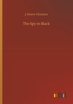 The Spy in Black - Clouston, J. Storer