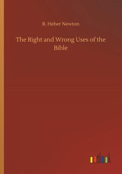 The Right and Wrong Uses of the Bible