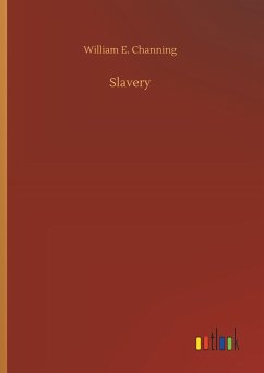 Slavery - Channing, William E.
