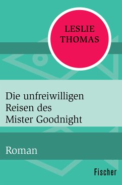 Die unfreiwilligen Reisen des Mister Goodnight (eBook, ePUB) - Thomas, Leslie