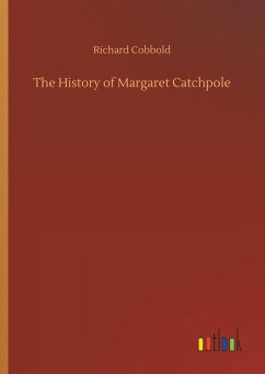 The History of Margaret Catchpole - Cobbold, Richard