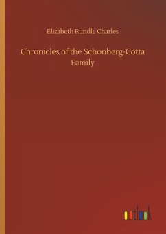 Chronicles of the Schonberg-Cotta Family - Charles, Elizabeth Rundle