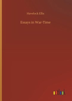 Essays in War-Time - Ellis, Havelock