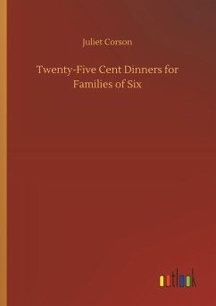 Twenty-Five Cent Dinners for Families of Six - Corson, Juliet