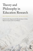 Theory and Philosophy in Education Research (eBook, PDF) Theory and Philosophy in Education Research (eBook, PDF)