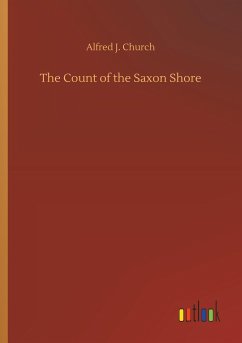The Count of the Saxon Shore - Church, Alfred J.