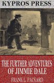 The Further Adventures of Jimmie Dale (eBook, ePUB)