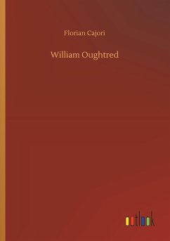 William Oughtred - Cajori, Florian