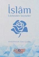 Islam Edebinden Secmeler - Ebu Gudde, Abdulfettah