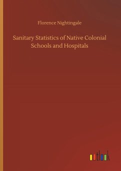 Sanitary Statistics of Native Colonial Schools and Hospitals