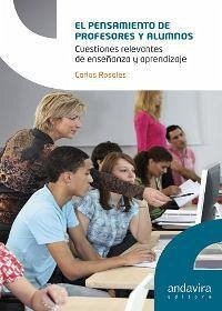 El pensamiento de profesores y alumnos : cuestiones relevantes de enseñanza y aprendizaje - Rosales, C.