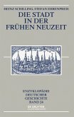 Die Stadt in der Frühen Neuzeit (eBook, PDF)