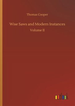 Wise Saws and Modern Instances - Cooper, Thomas