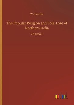 The Popular Religion and Folk-Lore of Northern India