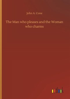 The Man who pleases and the Woman who charms