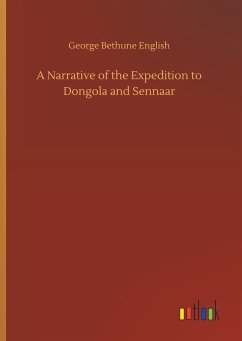 A Narrative of the Expedition to Dongola and Sennaar - English, George Bethune