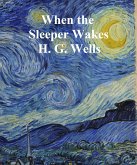 When the Sleeper Wakes (eBook, ePUB)