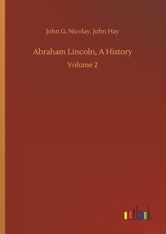 Abraham Lincoln, A History