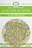 La historia de España en 100 preguntas