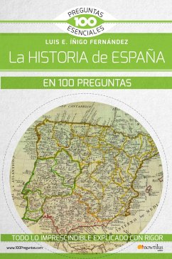 La historia de España en 100 preguntas - Íñigo Fernández, Luis Enrique