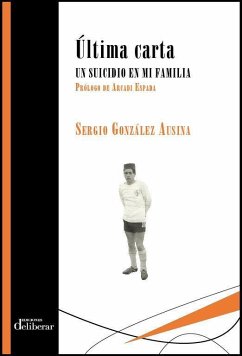 Última carta : un suicidio en mi familia - González Ausina, Sergio